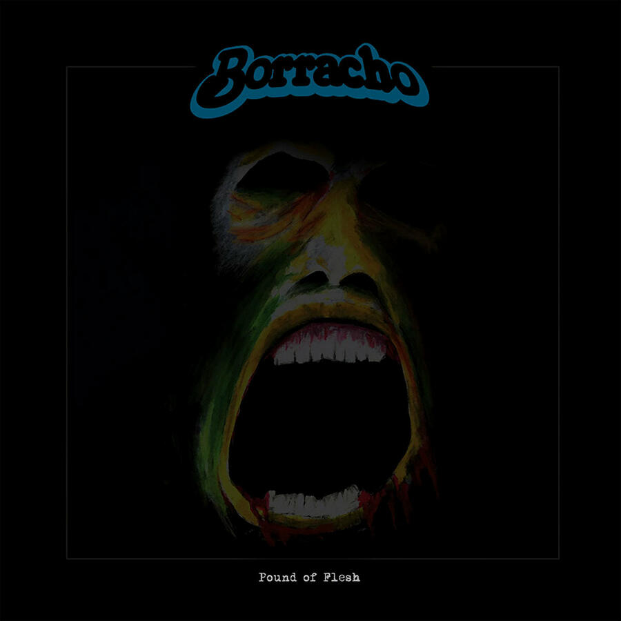 BORRACHO  - POUND OF FLESH - 