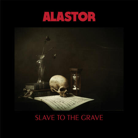 ALASTOR  - SLAVE TO THE GRAVE - 