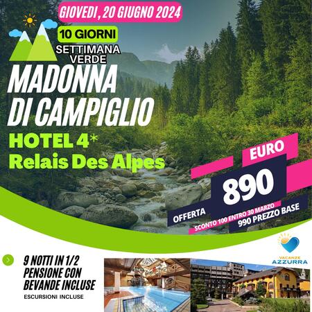 20 GIUGNO  SETTIMANA VERDE MADONNA DI CAMPIGLIO