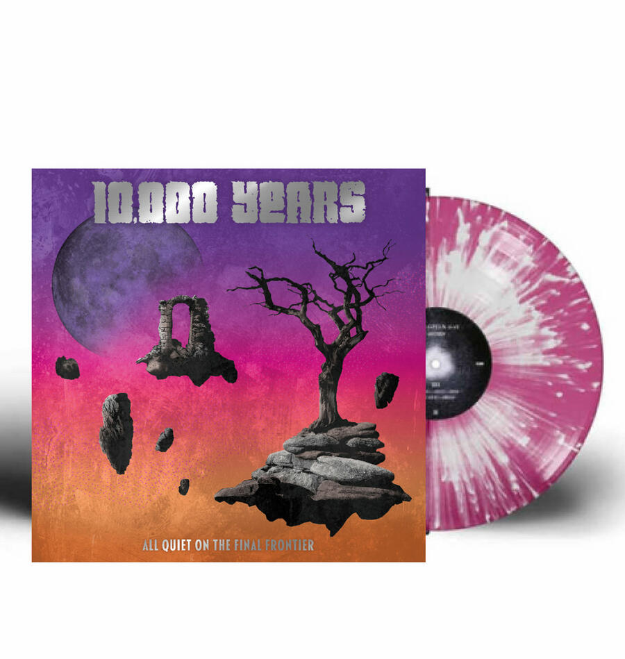 10,000 YEARS - ALL QUIET ON THE FINAL FRONTIER - 