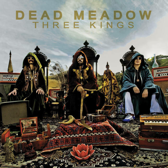 DEAD MEADOW - THEE KINGS - 