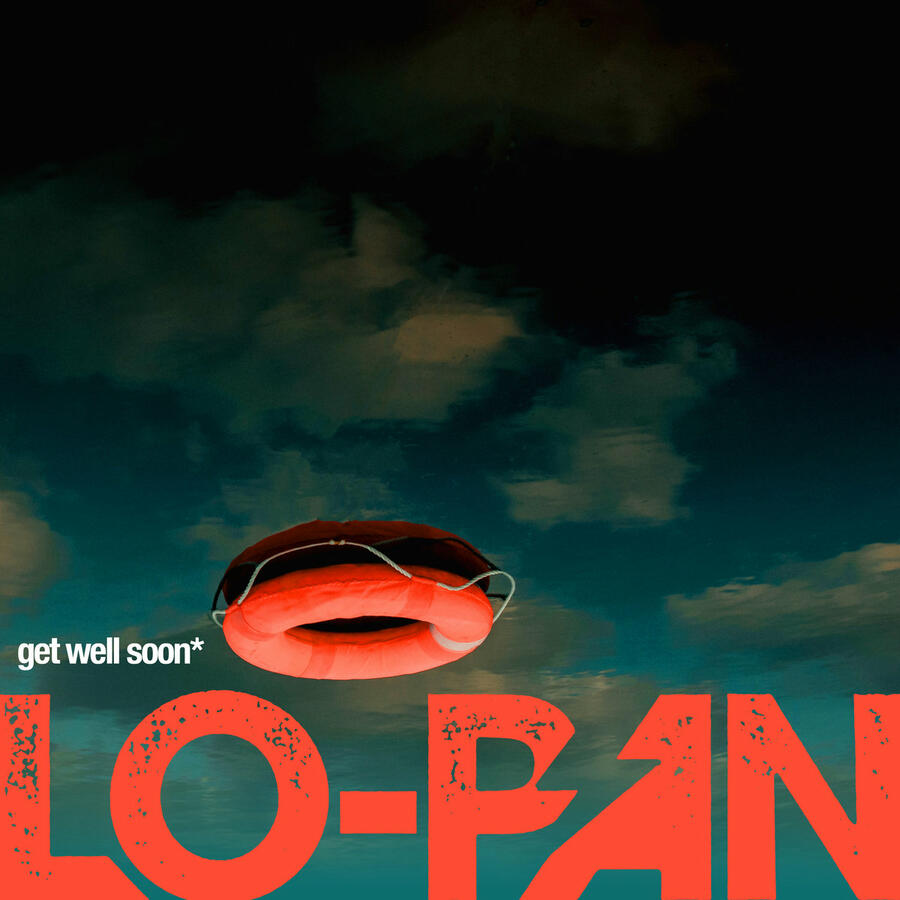 LO-PAN - GET WELL SOON - 