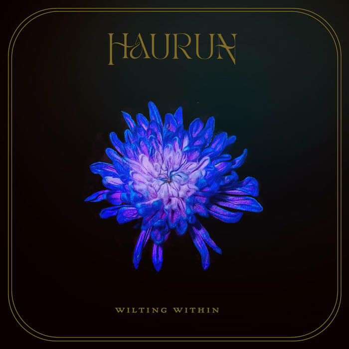 HAURUN - WILTING WITHIN - 