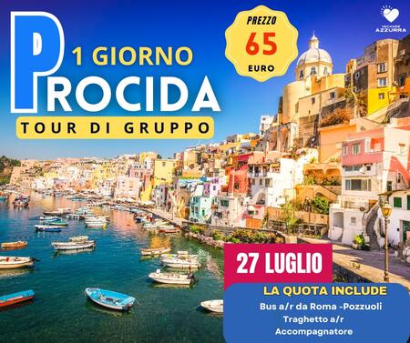27 LUGLIO UN GIORNO A PROCIDA
