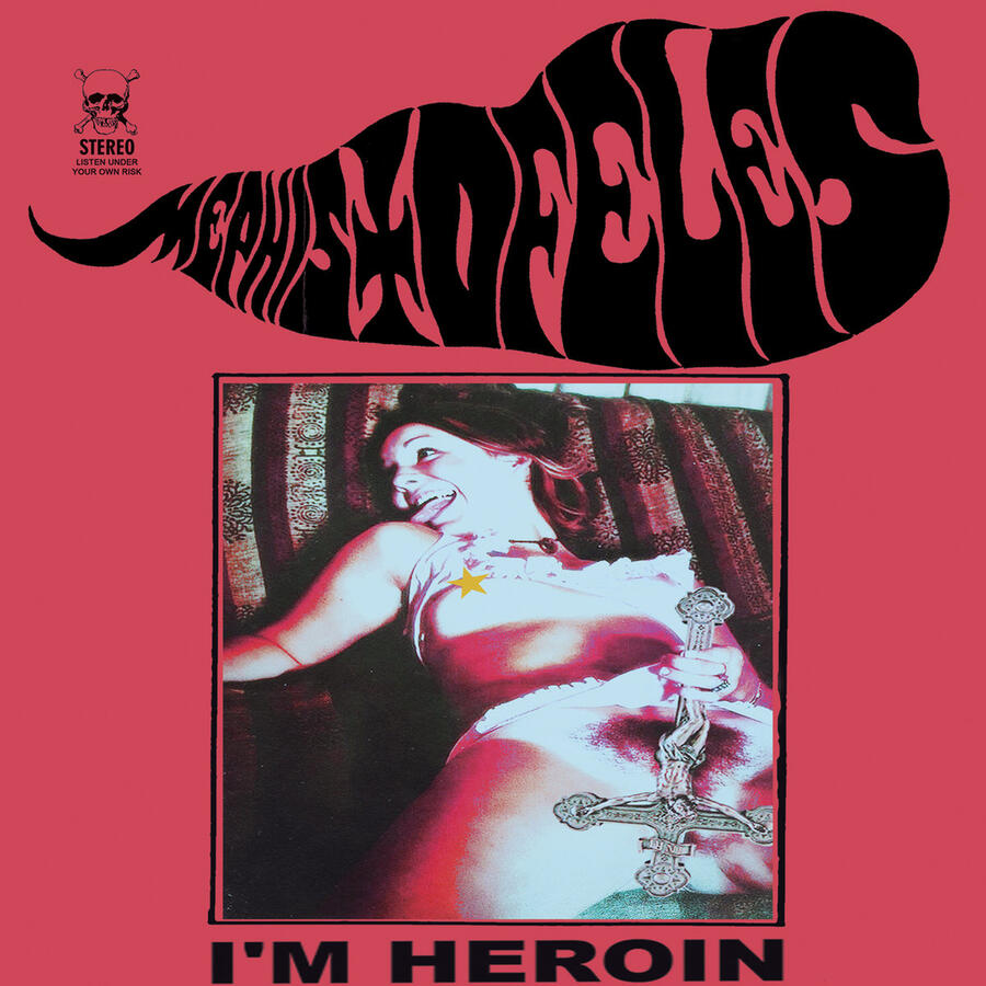 MEPHISTOFELES - I'M HEROIN -  