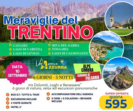 10 SETTEMBRE 2025 TOUR 6 GIORNI MERAVIGLIE DEL TRENTINO