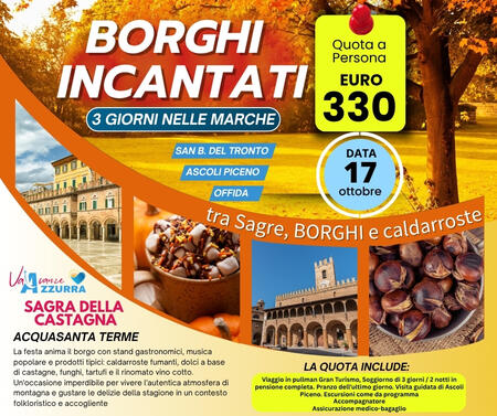  30 OTTOBRE TOUR 3 GIORNI Sapori d’Autunno e Borghi Incantati nelle Marche