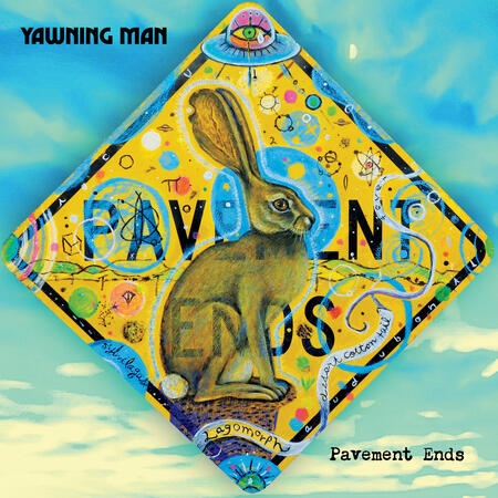YAWNING MAN - PAVEMENT ENDS - (H.P.S.)