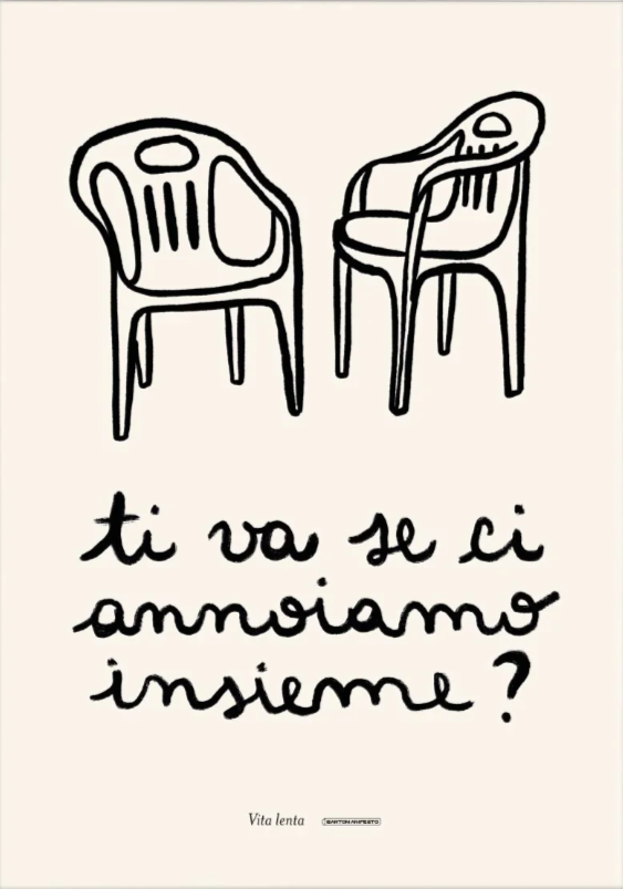 Santomanifesto, stampa fine art 29,7x42cm: Vita lenta ~ Ti va se ci annoiamo insieme?