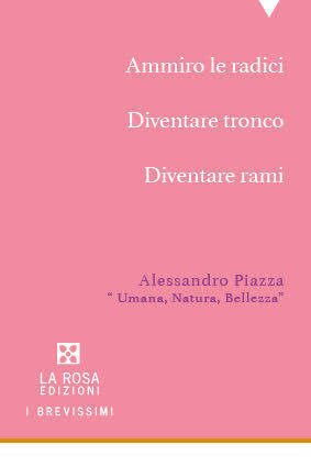 Alessandro Piazza - Umana, natura, bellezza