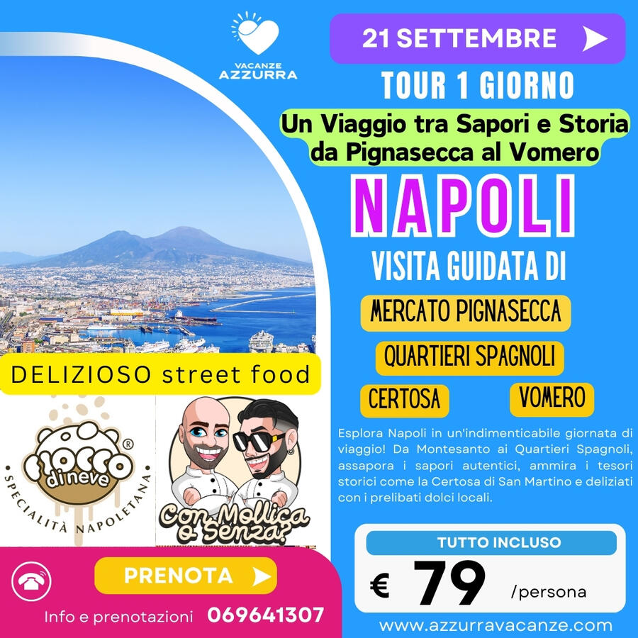 21 SETTEMBRE 2025 TOUR 1 GIORNO SCOPRI I LUOGHI CARATTERISTICI DI NAPOLI IN UNA FANTASTICA GIORNATA!