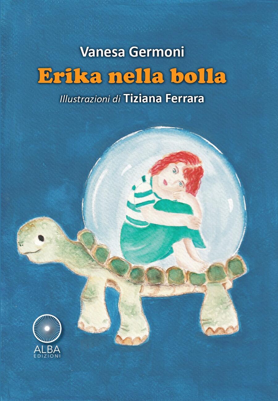 Erika nella bolla - nuova edizione illustrata