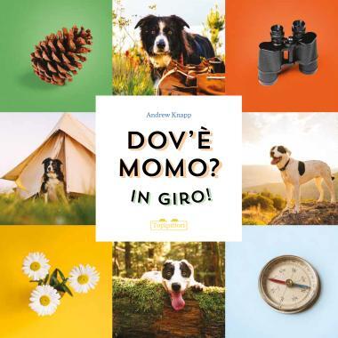 Dov'è Momo? In giro!