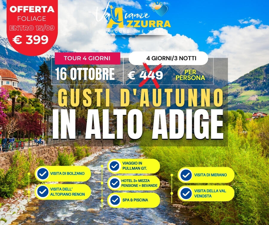 16 O TTOBRE 2025 TOUR 4 GIORNI ALTO ADIGE