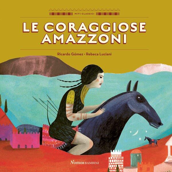 Miti classici 3: Le coraggiose Amazzoni