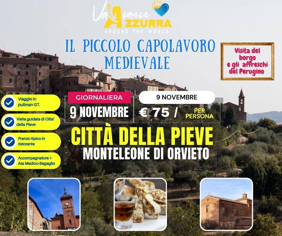 09 NOVEMBRE 2025 TOUR 1 GIORNO CITTA' DELLA PIEVE E MONTELEONE D'ORVIETO