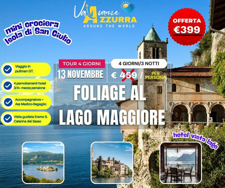 13 NOVEMBRE 2025 TOUR 4 GIORNI FOLIAGE AL LAGO MAGGIORE