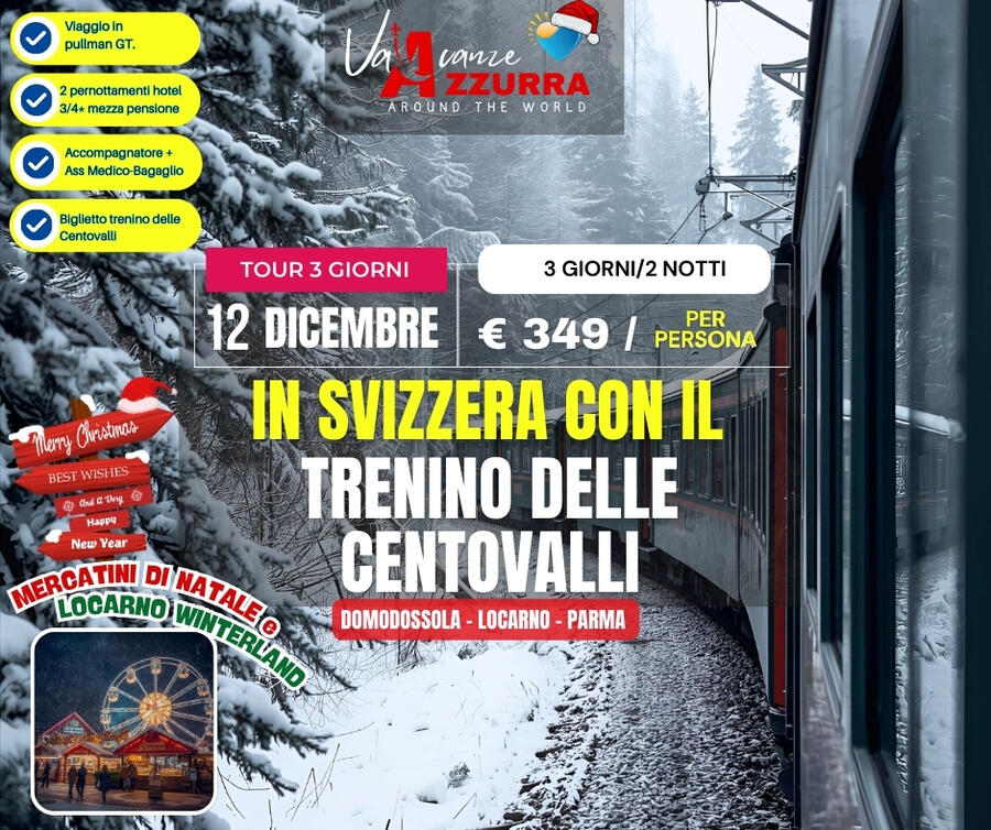12 DICEMBRE 2025 TOUR 3 GIORNI TRENINO DELLE CENTOVALLI 