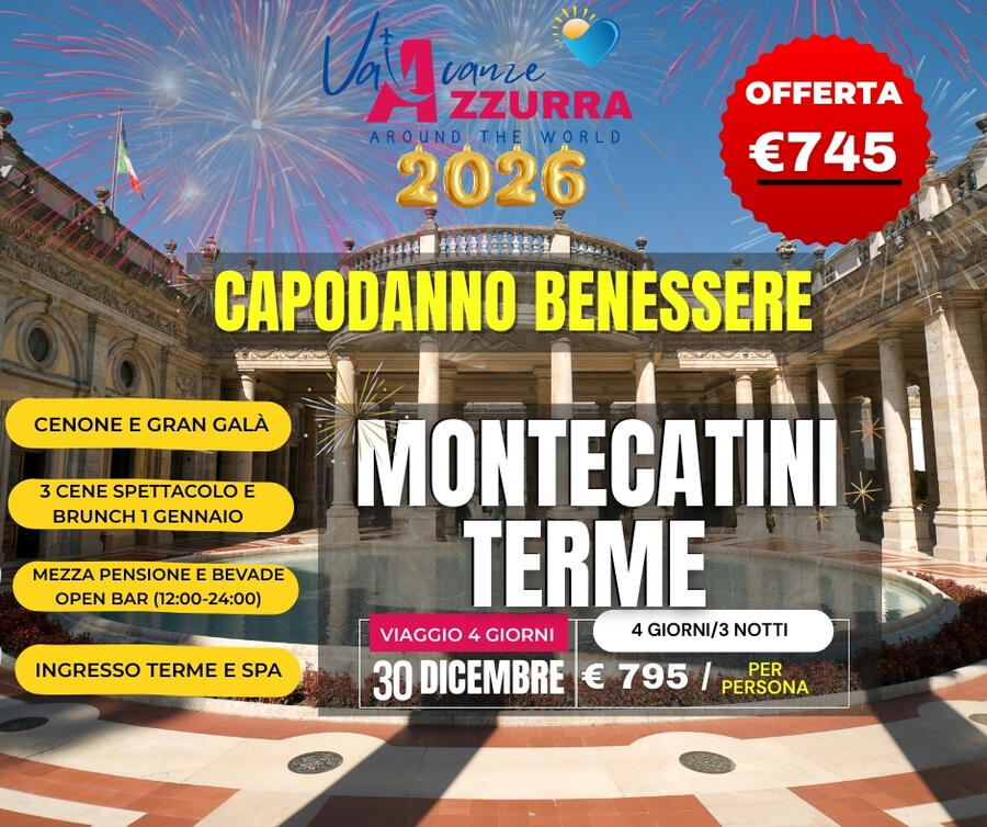 CAPODANNO MONTECATINI 4 GIORNI 30 DICEMBRE 2025