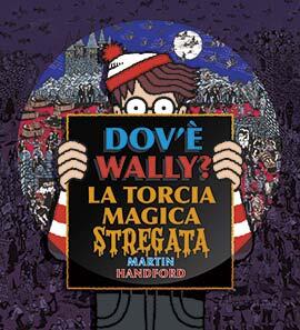 Dov'è Wally? La torcia magica stregata