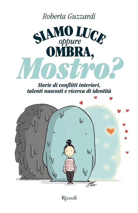 Siamo luce oppure Ombra, mostro?