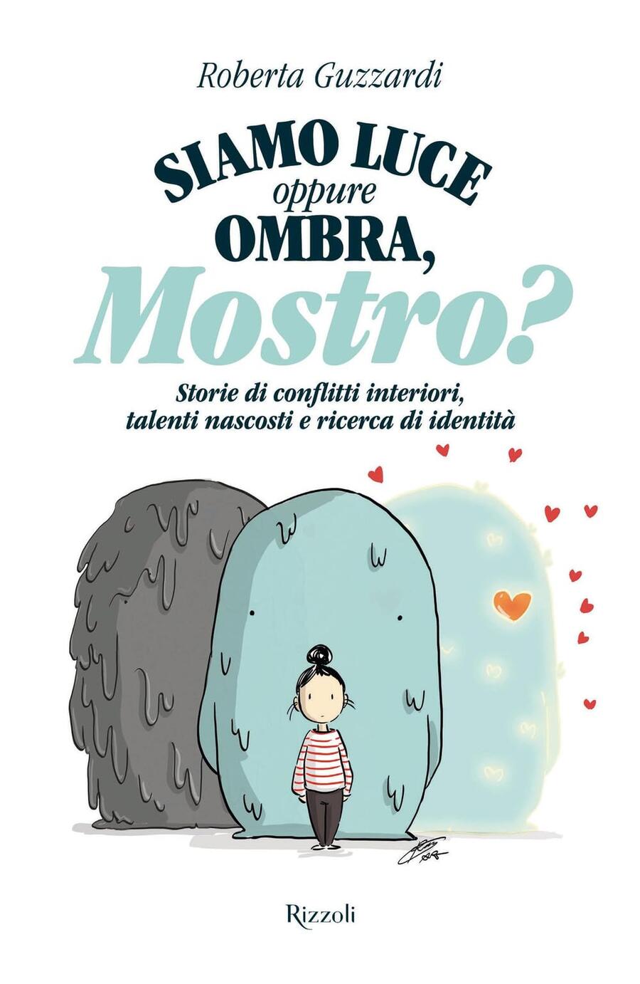 Siamo luce oppure Ombra, mostro?