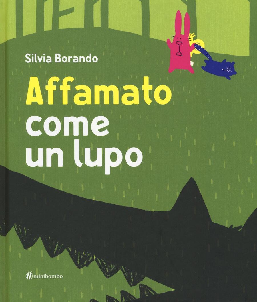 Affamato come un lupo. - Silvia Borando