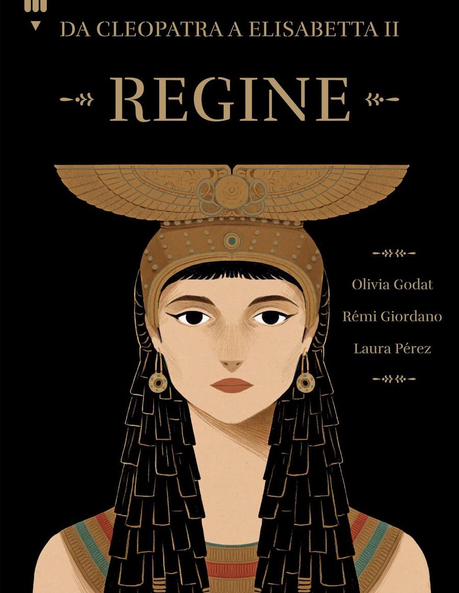 Regine. Da Cleopatra a Elisabetta II - Godat, Giordano, Pérez