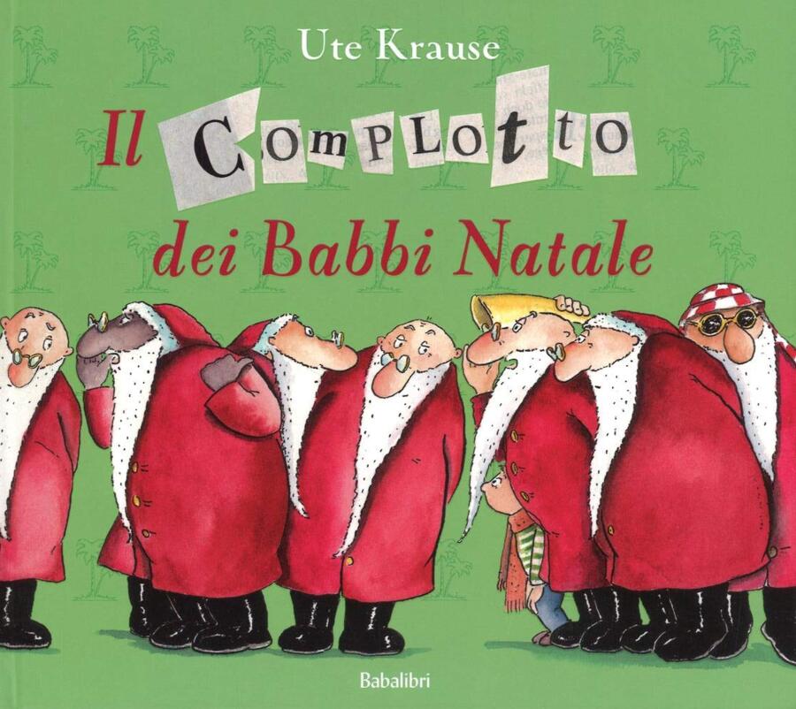 il complotto dei Babbi Natale - Ute Krause