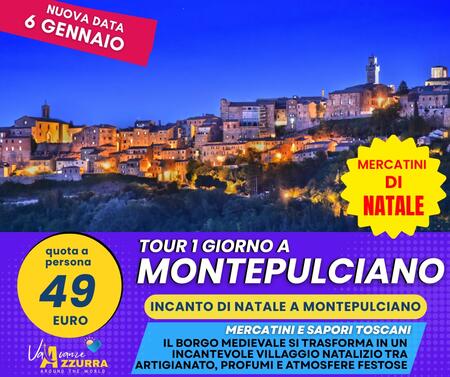 06 GENNAIO 2026 MERCATINI NATALE MONTEPULCIANO