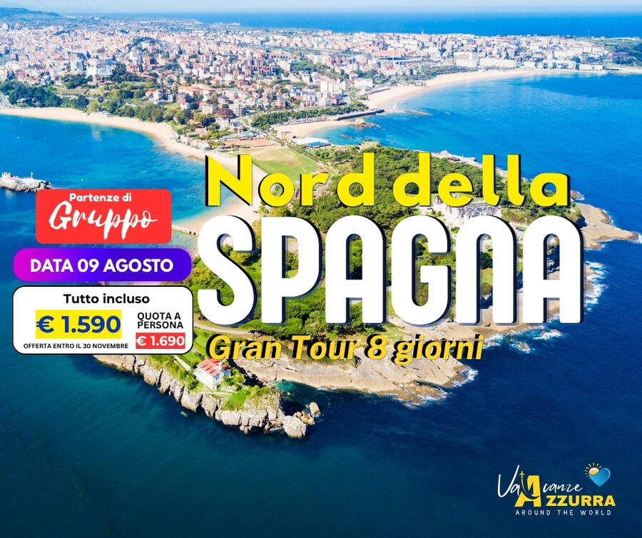 09 AGOSTO 2026 8 GIORNI TOUR NORD DELLA SPAGNA