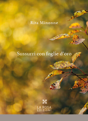 Rita Minonne - Sussurri con foglie d'oro