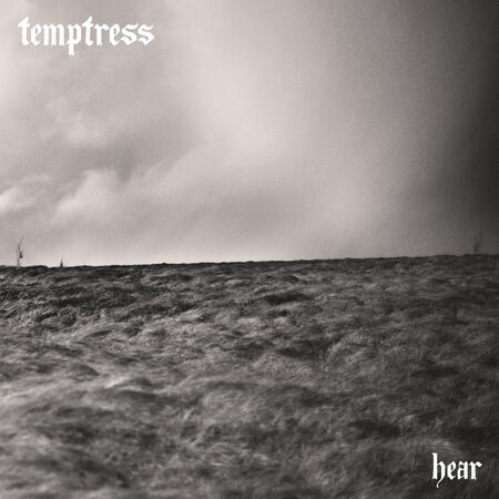 TEMPTRESS - HEAR -