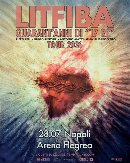 LITFIBA – QUARANT’ANNI DI “17 RE” 28 LUGLIO 2026 – NAPOLI, ARENA FLEGREA 