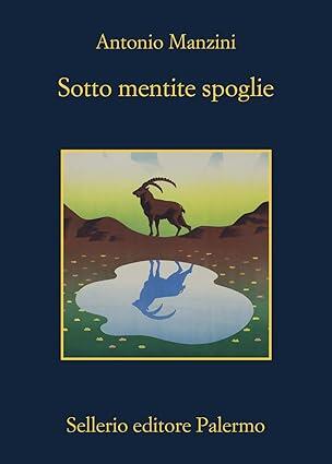 Sotto mentite spoglie - Antonio Manzini 