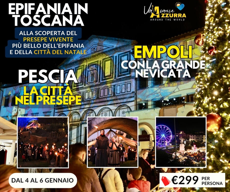 4 GENNAIO 2026 EPIFANIA IN TOSCANA