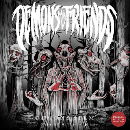 DEMONS MY FRIEND - DEMONS SEEM TO GATHER -