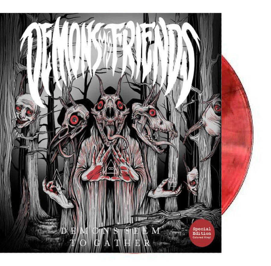 DEMONS MY FRIEND - DEMONS SEEM TO GATHER -