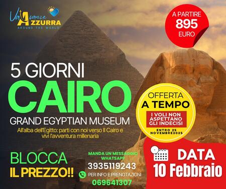 10 FEBBRAIO 2026 5 GIORNI CAIRO E GEM IL NUOVO MUSEO EGIZIO
