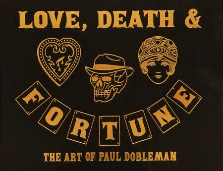 Paul Dobleman - Love, Death & Fortune