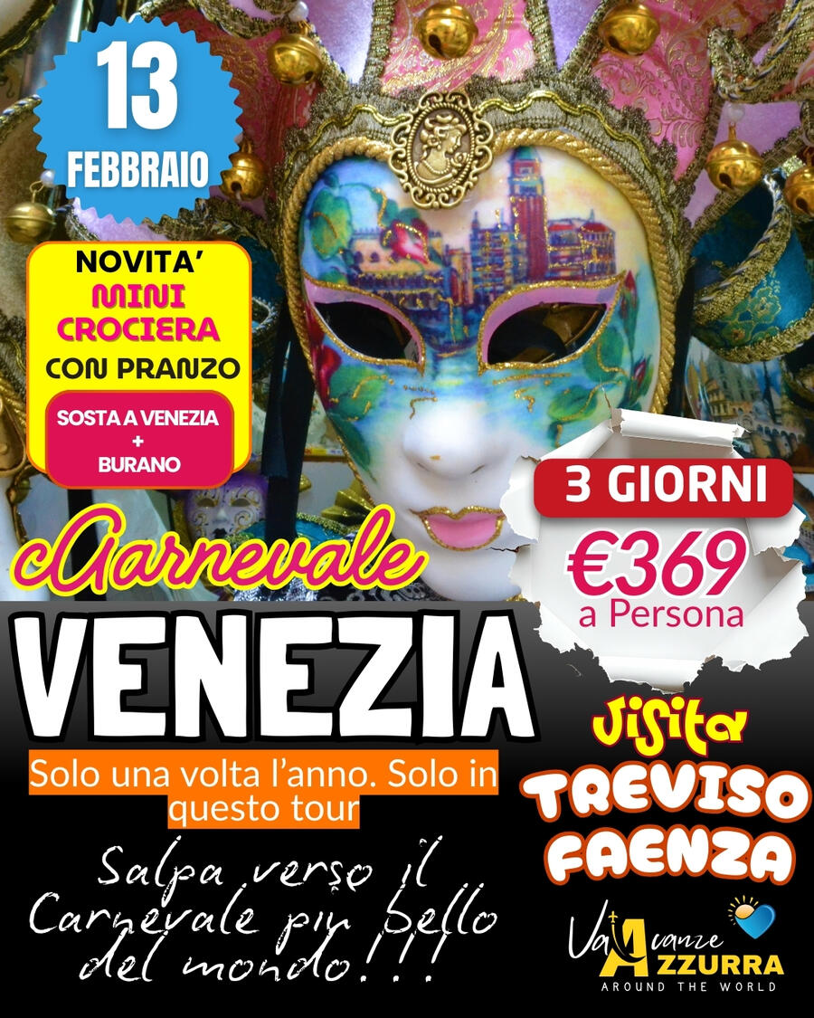 13 FEBBRAIO 2026 TOUR 3 GIORNI CARNEVALE VENEZIA