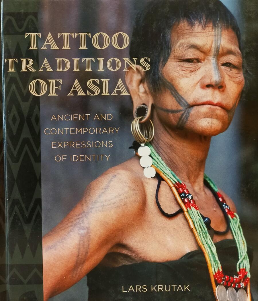 Lars Krutak - Tattoo Traditions of Asia
