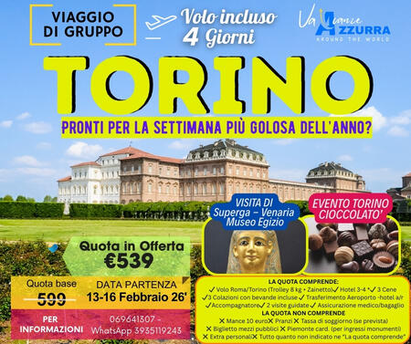 13 FEBBRAIO 2026 4 GIORNI ESPLORA IL FASCINO DI TORINO 