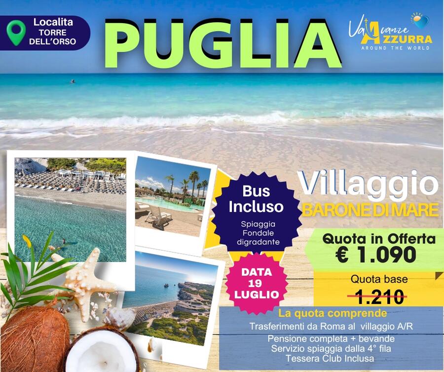 19 LUGLIO 2026 PUGLIA SALENTO TORRE DELL'ORSO BARONE DI MARE