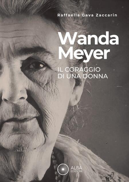 Wanda Meyer. Il coraggio di una donna