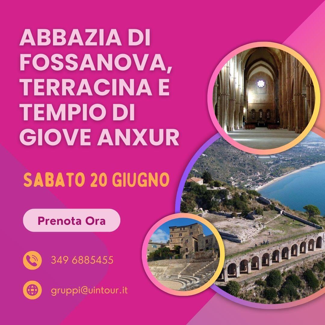 ABBAZIA DI FOSSANOVA, TERRACINA E TEMPIO DI GIOVE ANXUR