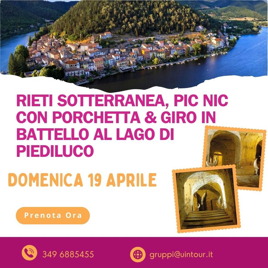 RIETI SOTTERRANEA, PIC NIC & GIRO IN BATTELLO AL LAGO DI PIEDILUCO 