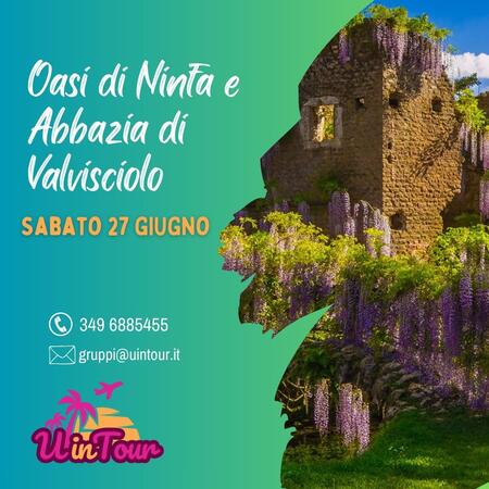 OASI DI NINFA E ABBAZIA DI VALVISCIOLO 