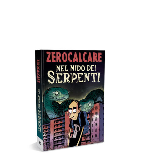 ZEROCALCARE: Nel nido dei serpenti