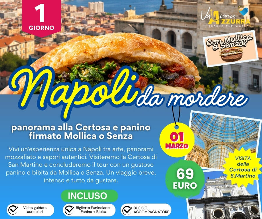 01 MARZO 2026 TOUR 1 GIORNO SCOPRI I LUOGHI CARATTERISTICI DI NAPOLI IN UNA FANTASTICA GIORNATA!
